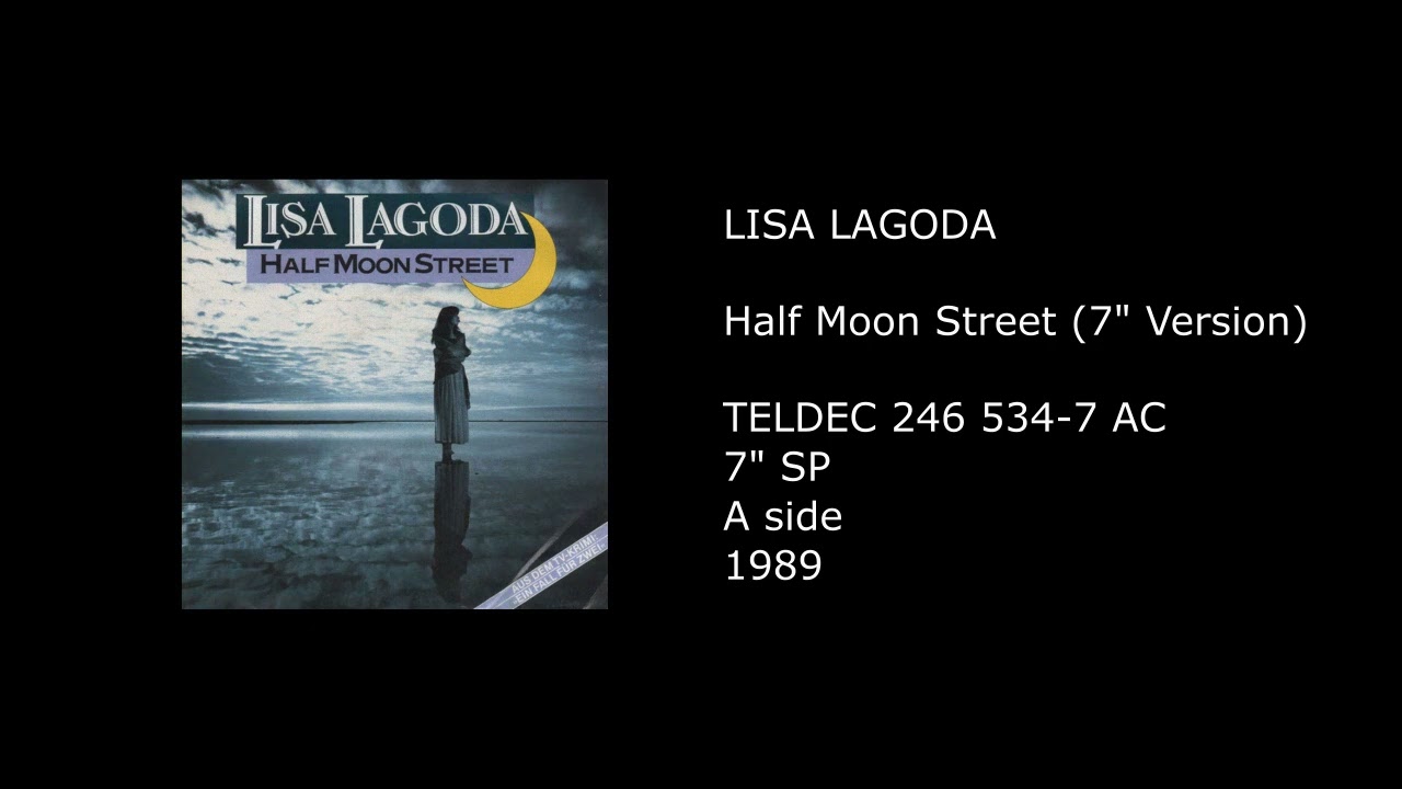 Lisa Lagoda — LISA LAGODA - Half Moon Street (7'' Version) - 1989