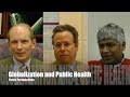 Globalization and Public Health - Three perspectives