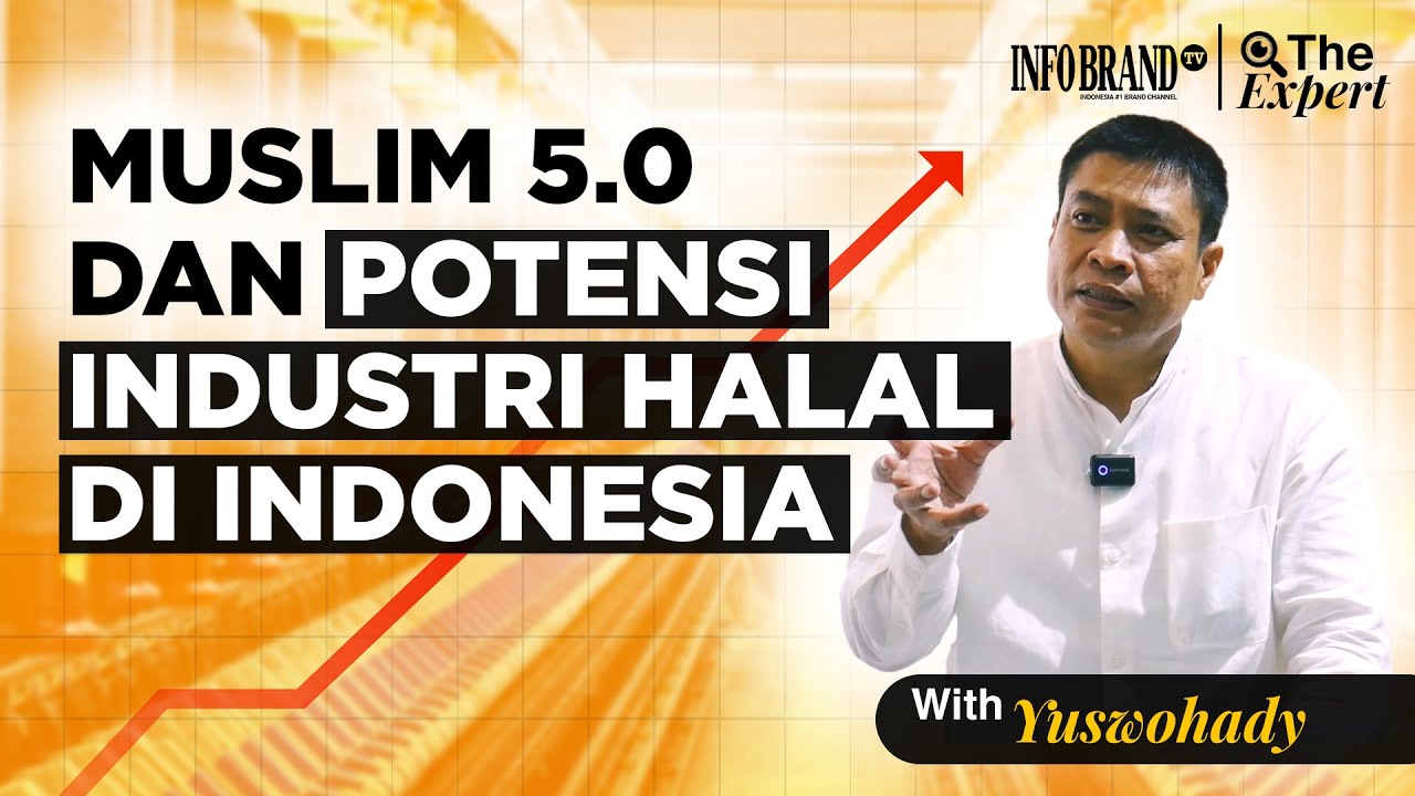 Pontensi Industri Halal di Indonesia | THE EXPERT