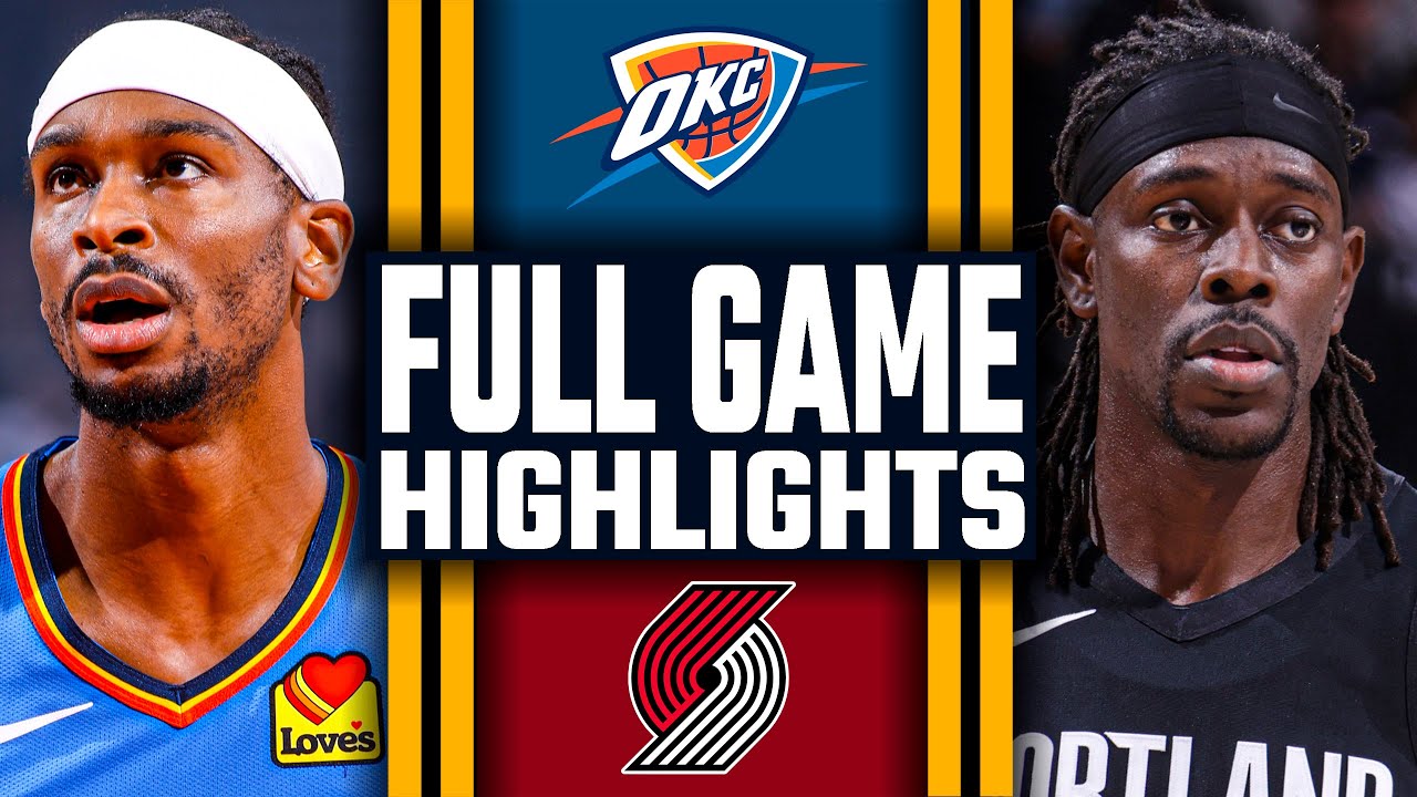 Oklahoma City Thunder vs Portland Trail Blazers - FULL GAME HIGHLIGHTS ...