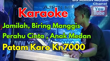 Patam Karo Gondang [karaoke] Jamilah Lanjut   Biring Manggis , Perahu Cinta , Anak Medan | Ajrin