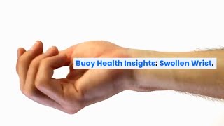Swollen Wrist: Common Causes and When to Seek Medical Care | BuoyHealth.com