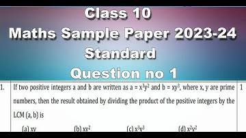 If two positive integers a and b | class 10 maths sample paper standard 2023-24 Question no 1