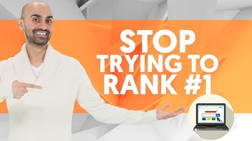 Do Yourself a Favor: STOP Trying to Rank #1 For Keywords on Google (SEO Strategy 2023)