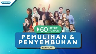 60 Menit Pujian Pemulihan & Penyembuhan - Kompilasi (with lyric)