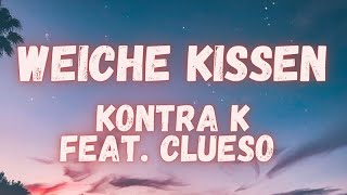 Kontra K feat. Clueso - Weiche Kissen (lyrics)