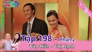 Chồng tự nhận người 'H'mong' để theo đuổi vợ | Văn Hiền - Thị Hạnh | VCS #198 💗
