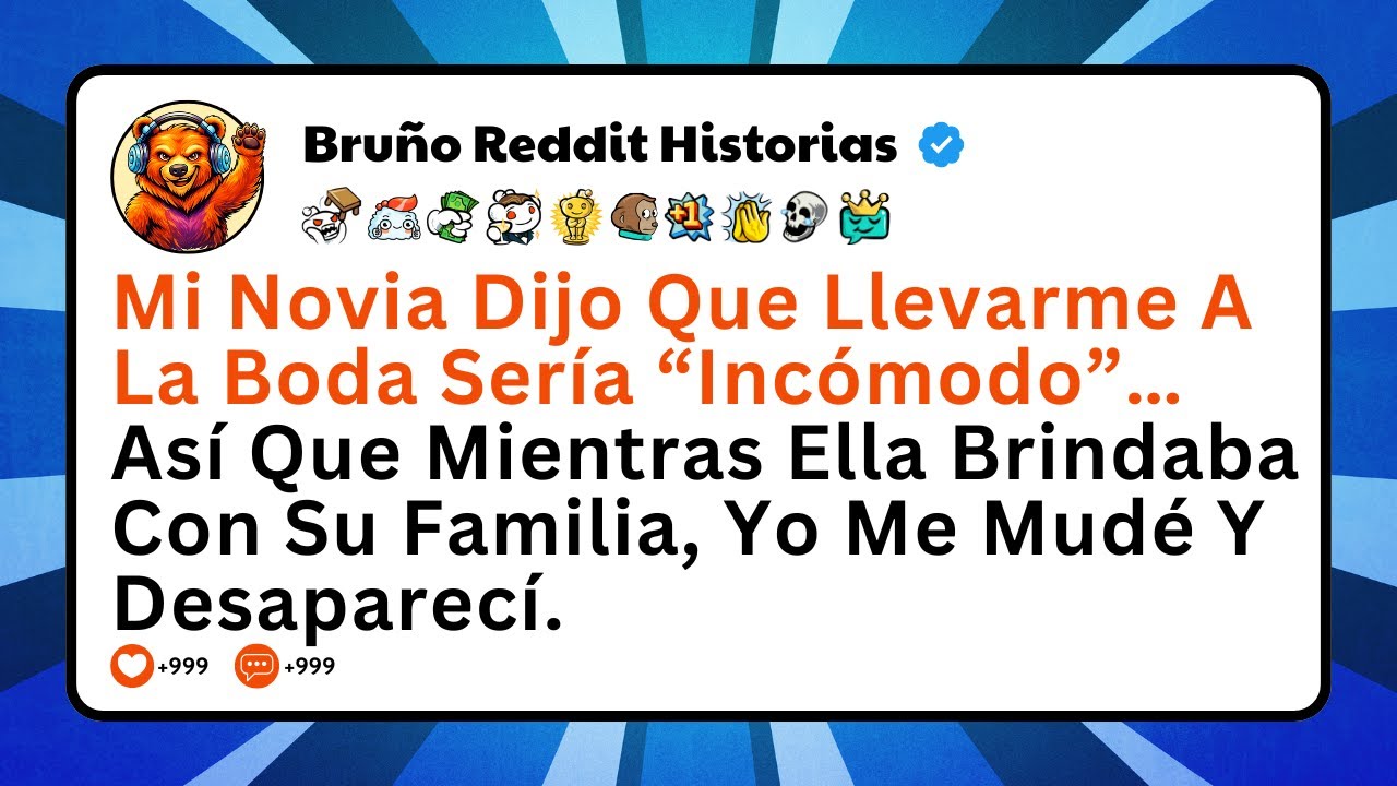 Mi Novia Dijo Que Llevarme A La Boda Sería “Incómodo”, Así Que Me Mudé Y… - Historias De Reddit