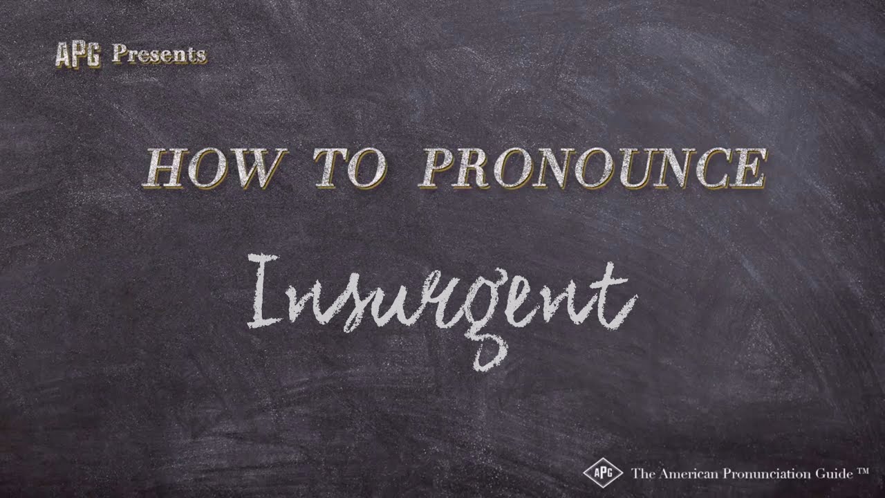 How to Pronounce Insurgent (Real Life Examples!) - YouTube