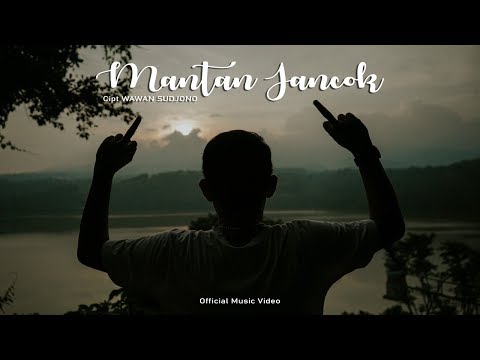 MANTAN JANCOK - Wawan Sudjono [Official Music Video]