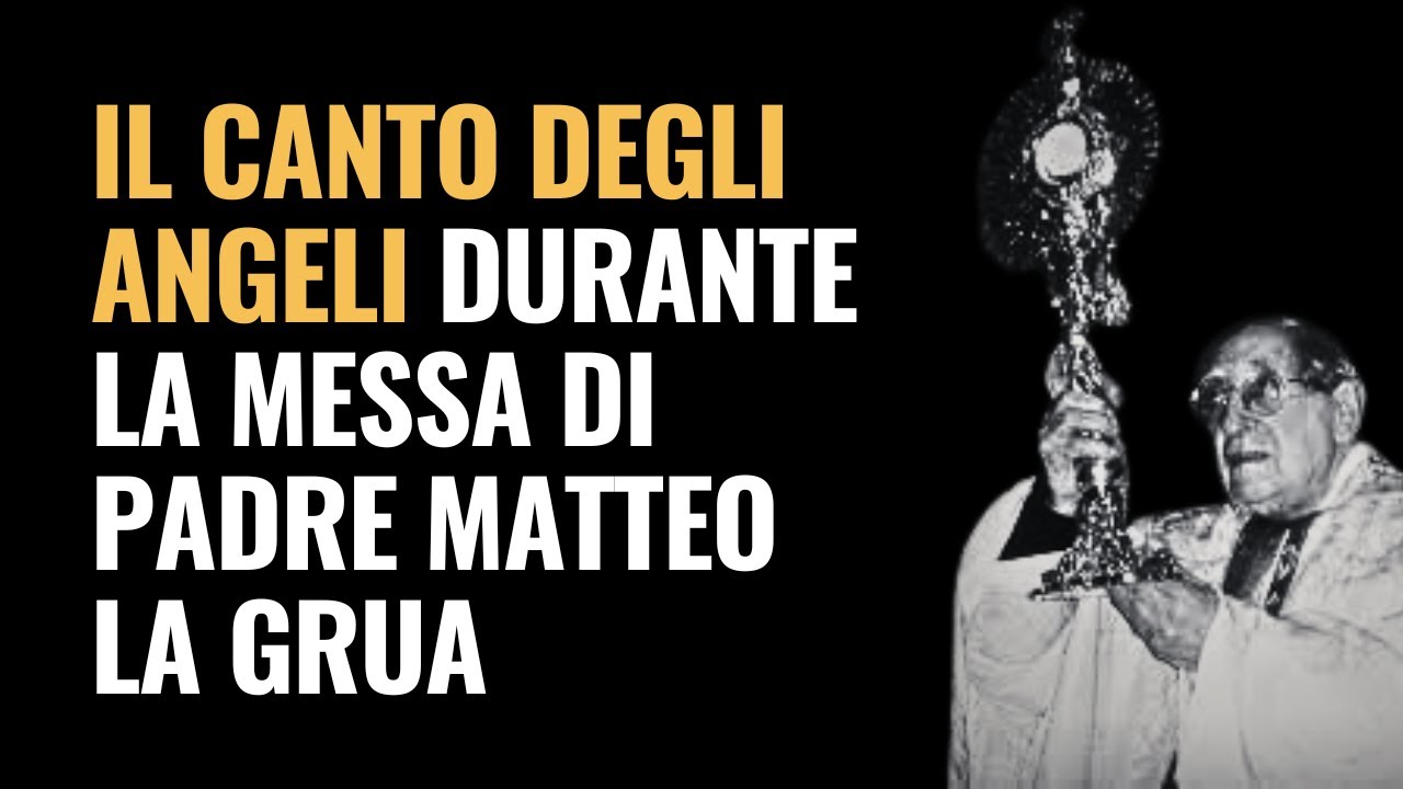 Il canto degli Angeli registrato durante la Messa di Padre Matteo La Grua
