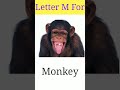 M for monkey, moon, mango &amp; maize| Alphabet learning letter M #youtubeshorts #shorts