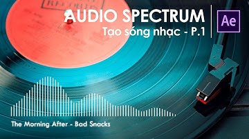 Audio Spectrum Effect x Simple Wave Music in After Effects - Tạo sóng nhạc  P.1 | AE CC 2019