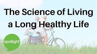 The Science of Living a Long Healthy Life | practice English with Spotlight screenshot 4