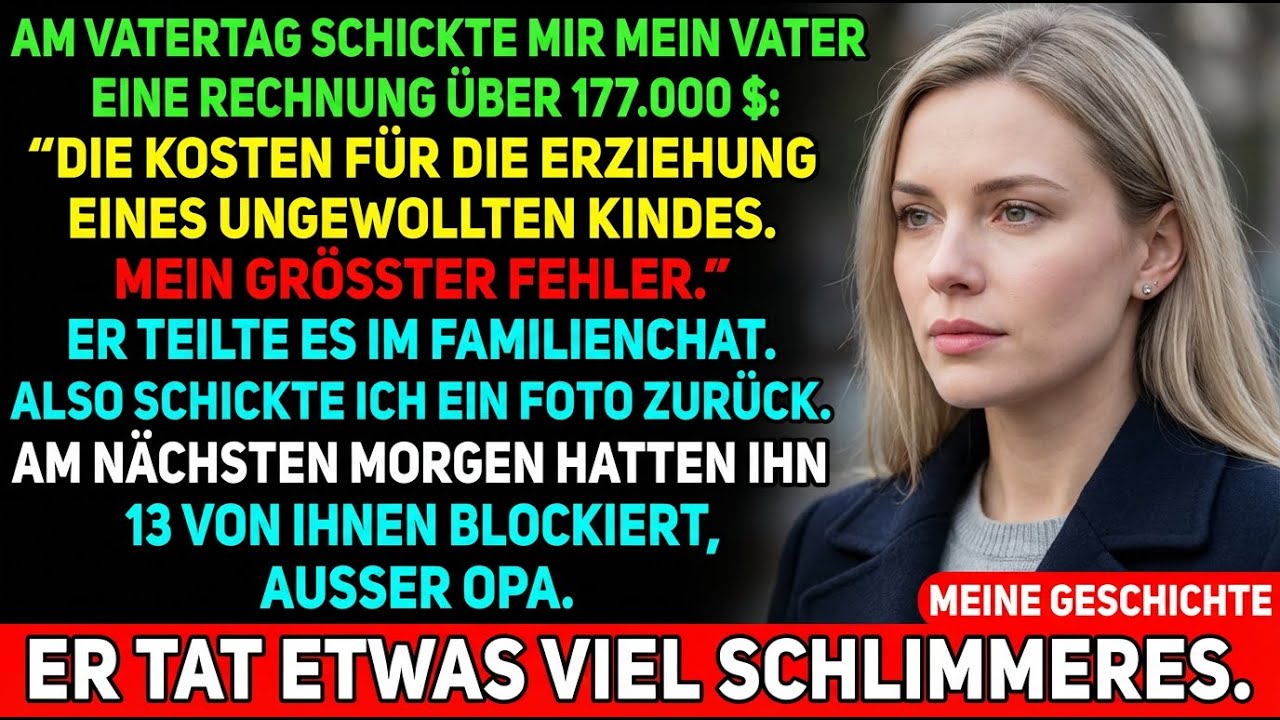 AM VATERTAG SCHICKTE MIR MEIN VATER EINE RECHNUNG ÜBER 177.000 $ 