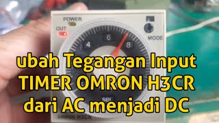 HOW TO CHANGE THE INPUT VOLTAGE OF AN OMRON TIMER FROM AC TO DC