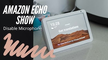 Amazon Echo Show - How to Disable The Microphone