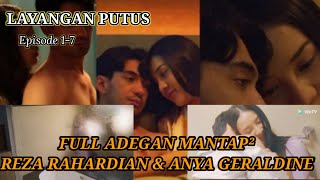 Higlight Full Adegan panas Reza Rahardian & Anya Geraldine di Film Layangan Putus Episode 1-7