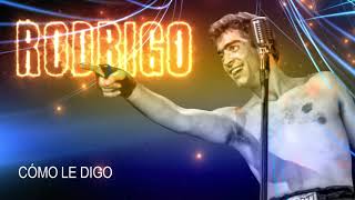 Video thumbnail of "Rodrigo Bueno - Como le digo │ Video Lyric 2021"