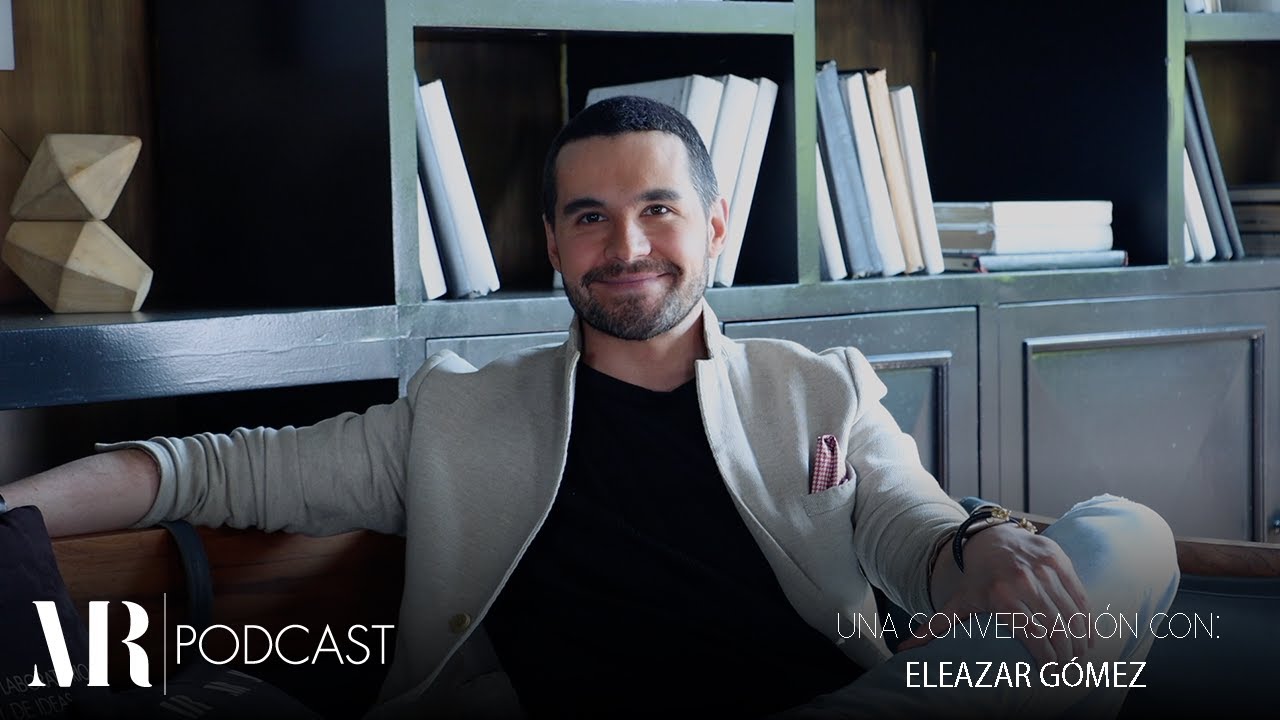ELEAZAR GÓMEZ FT. ALEX MUELA | MR Podcast | Alejandro MuelaRomero
