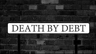 DEATH BY DEBT (Short Film)