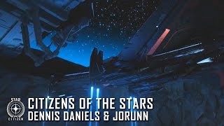 Star Citizen: Citizen of the Stars - Dennis Daniel & Jorunn