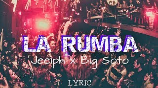 Jeeiph - LA RUMBA ft. Big Soto (LETRA- LYRIC)