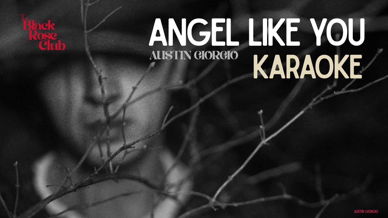 Austin Giorgio - Angel Like You (Karaoke)