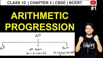 Arithmetic Progression Class 10 | Maths Chapter 5 |  Full Chapter/Exercise/Formula/Sum Formula of AP