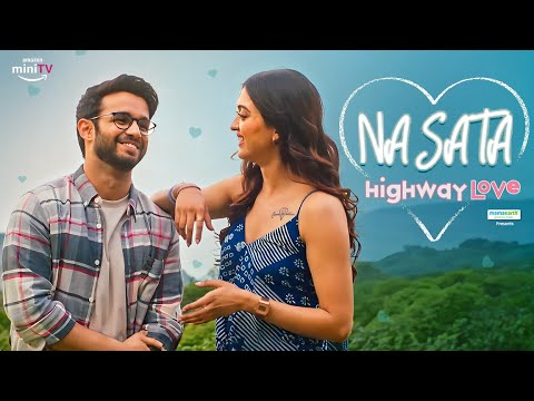Na Sata    Song Out Now   Highway Love  Streaming from 16th June  Amazon miniTV 