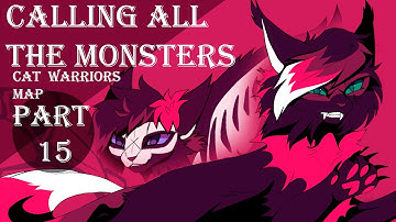 CALLING ALL THE MONSTERS || HOLLYLEAF &  IVYPPOL MAP || PART 15 (woo, a halloween video?)