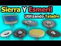 Sierra Y Esmeril Utilizando Taladro | Como Hacer Accesorios Caseros Para Taladro