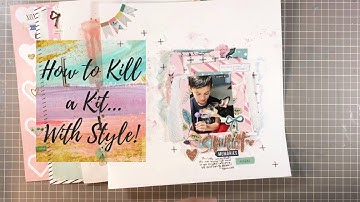 How To Kill A Kit With Style - June Layout Share