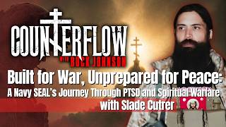 Built for War, Unprepared for Peace: PTSD & Spiritual Warfare with Slade Cutrer
