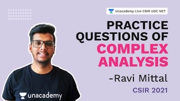 Practice questions of Complex Analysis| CSIR 2021| Mathematical Science| Ravi Mittal |Unacademy CSIR