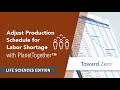 How to Adjust Production Schedule for Labor Shortage in PlanetTogether – Life Sciences Edition