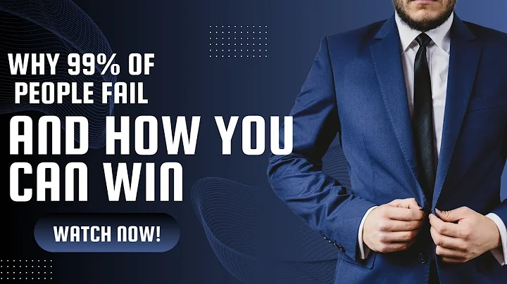 Why 99% of People Fail (And How You Can Win)