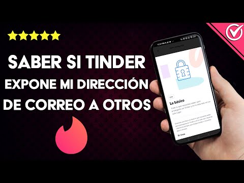 Cómo saber si TINDER expone mi dirección de correo electrónico a otros usuarios