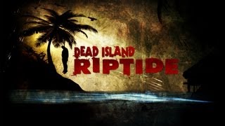 Dead Island Riptide - Official Interferences Reveal Trailer