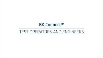 BK Connect – Test Operators and Engineers – Brüel & Kjær