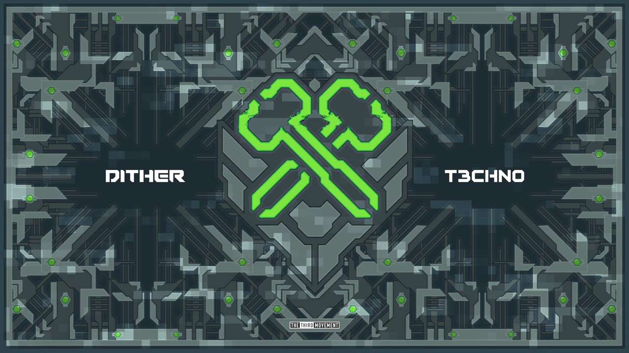 Dither - T3CHN0