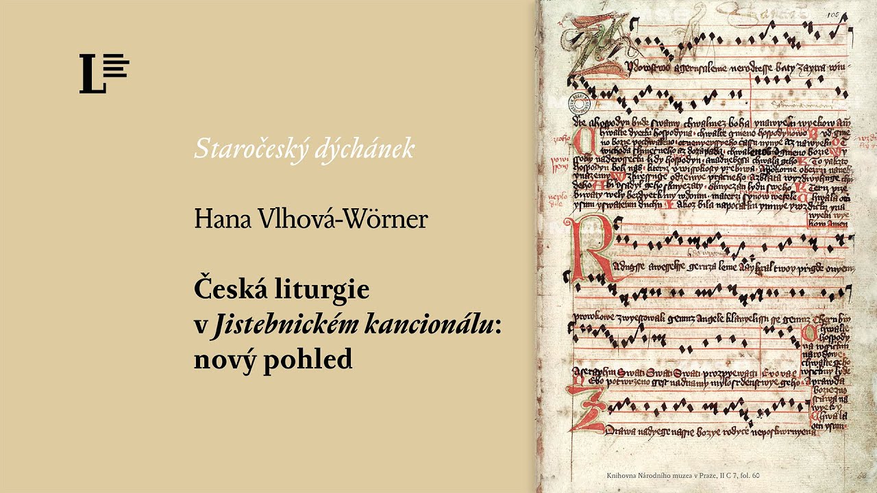 Hana Vlhová-Wörner – Česká liturgie v Jistebnickém kancionálu: nový pohled