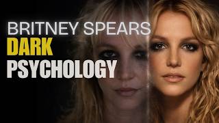 The Dark Psychology of Britney Spears: Trauma's Grip and the Cost of Control