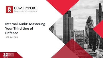Internal Audit: Mastering Your Third Line of Defence