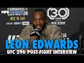 Leon Edwards Reacts to Beating &#39;Coward&#39; Colby Covington, Doesn&#39;t See Belal Muhammad Next | UFC 296