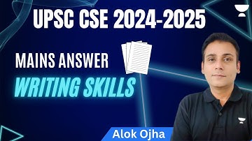 Mains Answer Writing Skills | UPSC CSE 2024-2025 | Alok Ojha