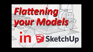 Flatten your Sketchup models