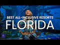 Best Resorts Florida | Top All Inclusive Resorts in Florida