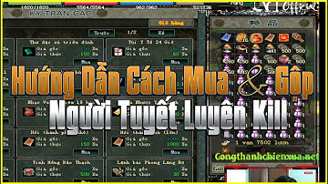 Hướng Dẫn Cách Mua Và Gộp Người Tuyết Luyện Kill Nhanh Và Tránh Bị Mỏi Tay - Võ Lâm 1 Đồ Xanh 2005