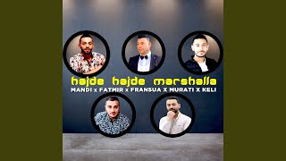 Hajde hajde marshalla (feat. Fatmir, Fransua, Murati & Keli) - Mandi